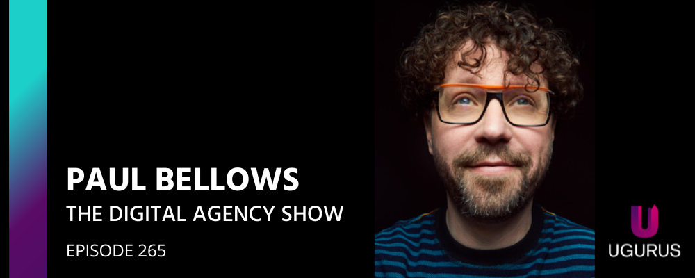 Paul Bellows on Mastering The Public Sector Niche. Guest On The Digital Agency Show with Brent Weave by UGURUS