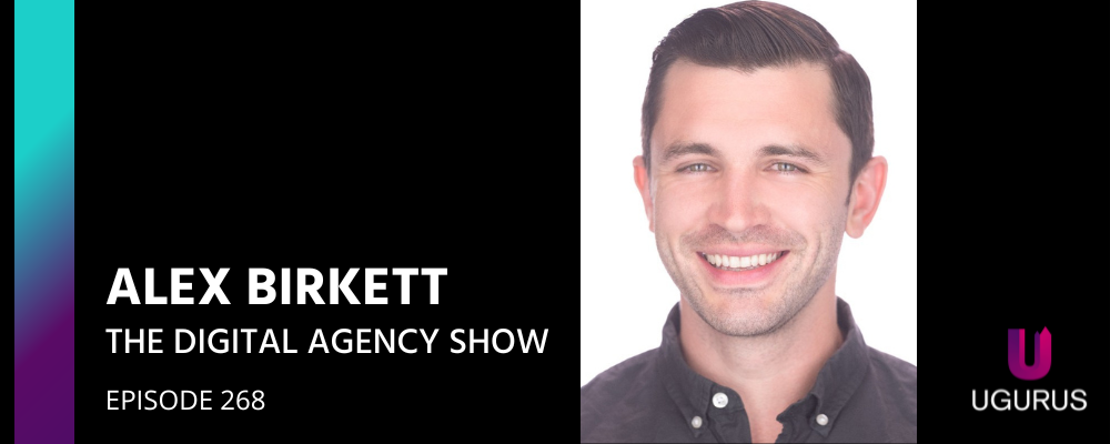 Alex Birkett on The Digital Agency Show